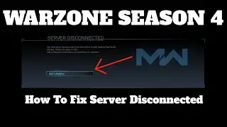 COD: WARZONE SEASON 4 - How To Fix Server Disconnected- ✅*NEW UPDATE*