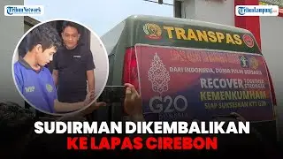 Terpidana Kasus Vina Cirebon Sudirman Dikembalikan ke Lapas Cirebon