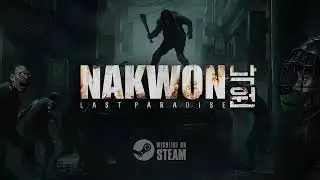 Nakwon: Last Paradise - Official Alpha Gameplay Trailer