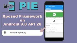 how to install xposed on android pie | Xposed Framework for pie