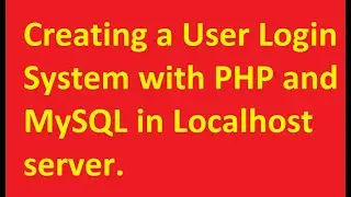 Creating a User Login System with PHP and MySQL with source code