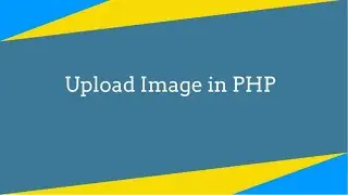 How To Upload Image In PHP Tutorial