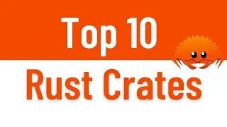 Top 10 Rust crates you must know