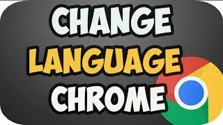 how to change google chrome language