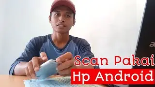 Cara Scan Dokumen Dengan Hp Android - OFFLINE