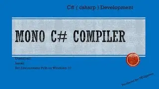 Mono C# Compiler install | Set Environment Path on Windows 10