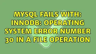 MYSQL fails with: InnoDB: Operating system error number 30 in a file operation