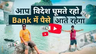 How to Earn Money on YouTube with International Travelling | Traveling se Paise Kaise Kamaye