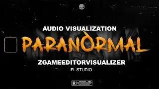 Audio Visualization Template /PARANORMAL / ZGameEditorVisualizer / FL Studio