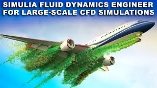 Harness SIMULIA Fluid Dynamics Engineer for Large-Scale CFD Simulations