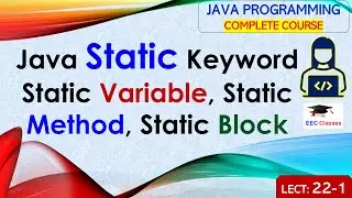 L22-1: Java Static Keyword | Static Variable, Static Method, Static Block | Java Programing Lectures