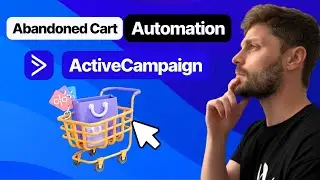 How to Create an ActiveCampaign Abandoned Cart Automation 2023