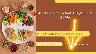 What is the Keto Diet A Beginner's Guide