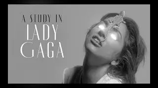A Study in Lady Gaga