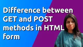 Difference between GET and POST method in HTML form | GET vs POST method in HTTP request