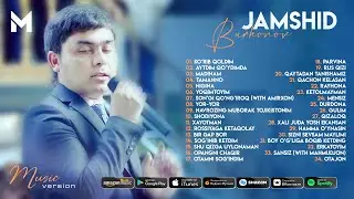 Жамшид Бурхонов - Кушиклар туплами | Jamshid Burhonov - Qo'shiqlar to'plami