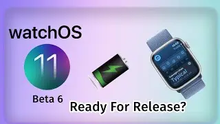 watchOS 11 Beta 6 Is OUT- The Final Beta?