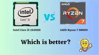 i5 12450H vs Ryzen 7 5800H: Laptop CPU Battle