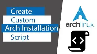 How to Create your own arch linux Installation script