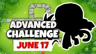 BTD6 Advanced Challenge | What Tower... And Where... | June 17, 2023