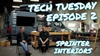 Tech Tuesday - Episode 2 - Sprinter Interiors!