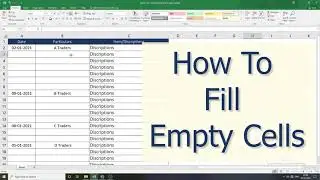 How to fill Empty Cells | Fill Blank Cells Option In Excel and Save maximum time