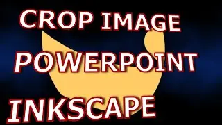 How I Quickly Crop Images in Inkscape and PowerPoint Tips