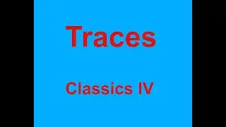 Traces  _ Classics IV - with lyrics