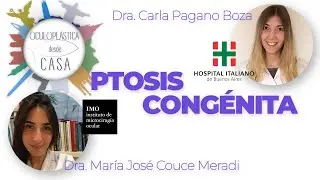 Ptosis congénita, Dra. Carla Pagano Boza, Dra. María José Couce Meradi.