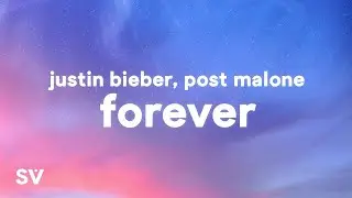 Justin Bieber - Forever feat. Post Malone, Clever (Lyrics)