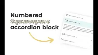 How to create a numbered accordion block in Squarespace