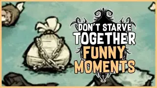 This Aged Well | Don't Starve Together Funny Moments