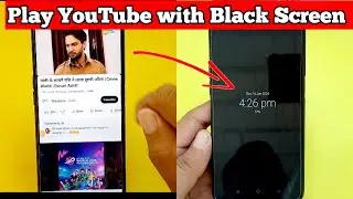 How to Play YouTube with Black Screen