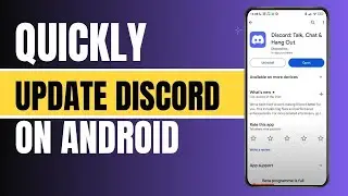 How to Quickly Update Discord on Android ?