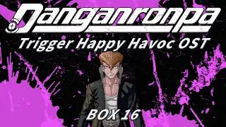 BOX 16 (Extended) | Danganronpa Trigger Happy Havoc OST