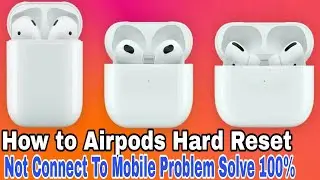 How to Airpods Hard Reset. reset your AirPods and AirPods Pro not able to connect to mobile problem