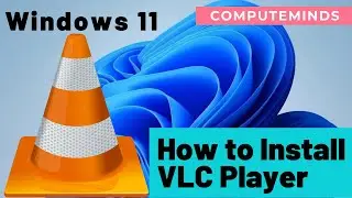 How to Install VLC in Windows 11 | VLC Media Player | Free Media Player