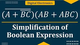 Boolean algebra simplification | Simplification of Boolean expression | Digital Electronics