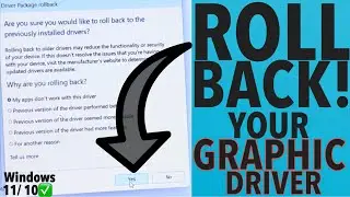 GPU: How To Roll Back Intel / Nvidia / AMD Radeon Graphic Driver in Windows 11 or 10