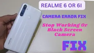 Realme 6i Camera Reset Stop Working Error Fix Black Screen Camera