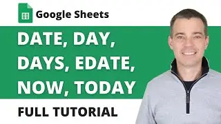 DATE, DAY, DAYS, EDATE, NOW and TODAY Functions in Google Sheets