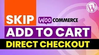 Skip Add To Cart in WordPress | Direct Checkout for WooCommerce