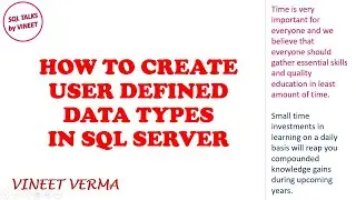 How to Create User Defined Data Types | SQL Server | Database Design | SQL Talks by VINEET