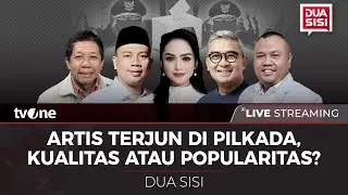 [LIVE] Artis Terjun di Pilkada, Kualitas atau Popularitas? | Dua Sisi tvOne