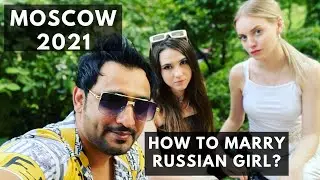 How to Marry Russian Girl | Moscow 2021