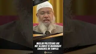 Muslim Politicians are not Allowed to Inaugurate Churches or Temples - Dr Zakir Naik