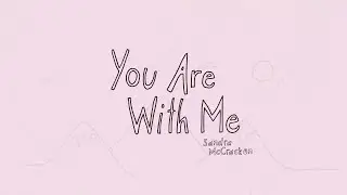 You Are With Me - Sandra McCracken (Official Lyric Video)