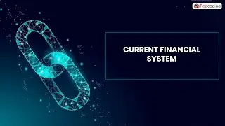 1. Current Financial System | Blockchain | In Hindi