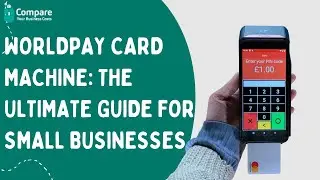 Worldpay Card Machine: The Ultimate Guide for Small Businesses