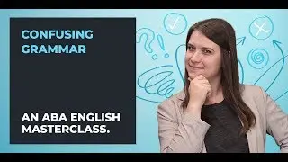 Confusing English Grammar | A Guide